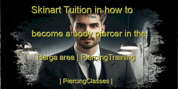 Skinart Tuition in how to become a body piercer in the Harga area | PiercingTraining | PiercingClasses | SkinartTraining-Sweden